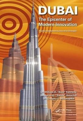 Dubai - The Epicenter of Modern Innovation(English, Hardcover, Kennedy William R.)