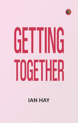 Getting Together(Paperback, Ian Hay)