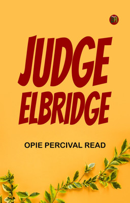 Judge Elbridge(Paperback, Opie Percival Read)