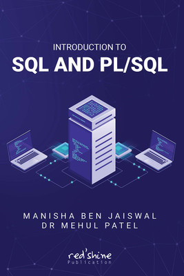 INTRODUCTION TO SQL AND PL/SQL(Paperback, MANISHA BEN JAISWAL, DR MEHUL PATEL)