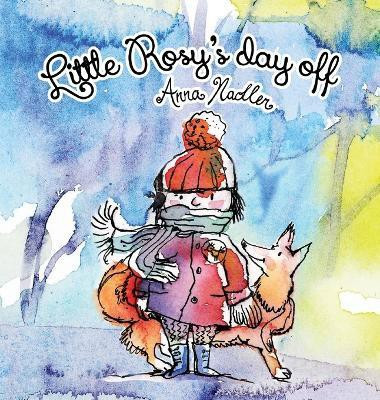 Little Rosy's Day Off(English, Hardcover, Nadler Anna)