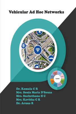 Vehicular Ad Hoc Networks(English, Paperback, Dr. Komala C R)