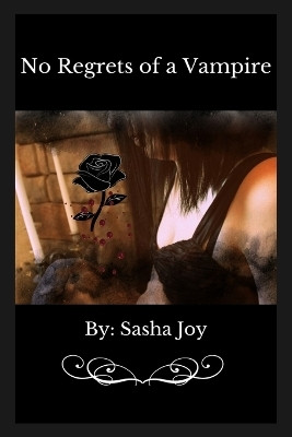 No Regrets of a Vampire(English, Paperback, Joy Sasha)