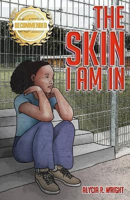 The Skin I Am In(English, Paperback, Wright Alycia R)