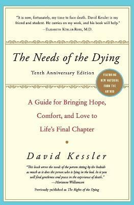 The Needs of the Dying(English, Paperback, Kessler David)