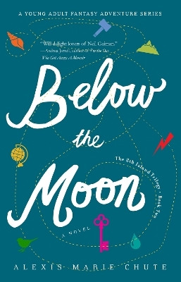 Below the Moon(English, Paperback, Chute Alexis Marie)