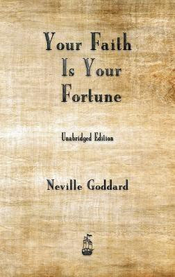 Your Faith is Your Fortune(English, Hardcover, Goddard Neville)