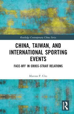 China, Taiwan, and International Sporting Events(English, Hardcover, Chu Marcus P.)