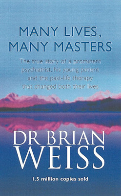 Many Lives, Many Masters(Paperback, Weiss Brian Dr.)