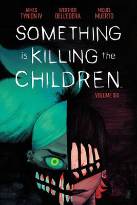 Something is Killing the Children Vol. 6(English, Paperback, Tynion IV James)