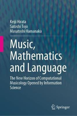Music, Mathematics and Language(English, Hardcover, Hirata Keiji)