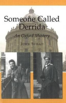 Someone Called Derrida(English, Hardcover, Schad John)