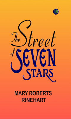 The Street of Seven Stars(Paperback, Mary Roberts Rinehart)