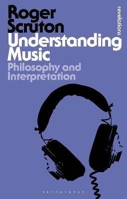 Understanding Music(English, Paperback, Scruton Roger Sir)
