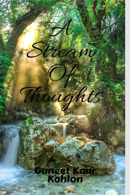 A Stream Of Thoughts(English, Paperback, Kaur Guneet)