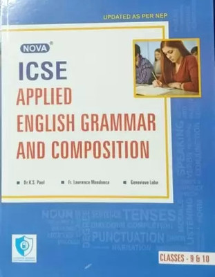 NOVA ICSE APPLIED ENGLISH GRAMMAR AND COMPOSITION CLASSES - 9 & 10(Paperback, DR. K.S. PAUL, GENEVIEVE LOBO, FR. LAWRENCE MENDONCA)