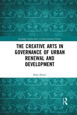 The Creative Arts in Governance of Urban Renewal and Development(English, Paperback, Shand Rory)