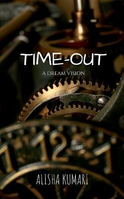 Time Out(English, Paperback, Kumari Alisha)