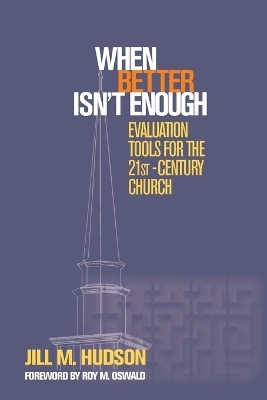 When Better Isn't Enough(English, Paperback, Hudson Jill M.)