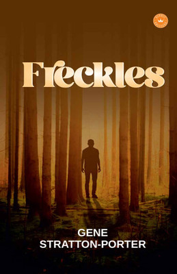 Freckles(Paperback, Gene Stratton-Porter)