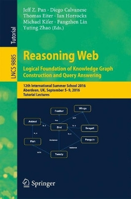 Reasoning Web: Logical Foundation of Knowledge Graph Construction and Query Answering(English, Paperback, unknown)