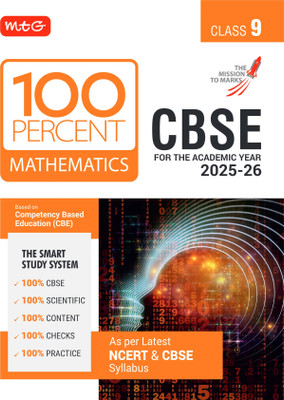 MTG CBSE Class-9 100 Percent Mathematics For 2025-26 Exam | As Per Latest NCERT & CBSE Syllabus | Chapter-Wise Question Bank, Theory, PYQs, Diagrams Available All in One Book(English, Hardcover, MTG Editorial Board)