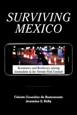 Surviving Mexico(English, Hardcover, Gonzalez de Bustamante Celeste)