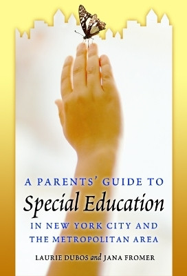Parent's Guide to Special Education in New York City and the Metropolitan Area(English, Paperback, DuBos Laurie)