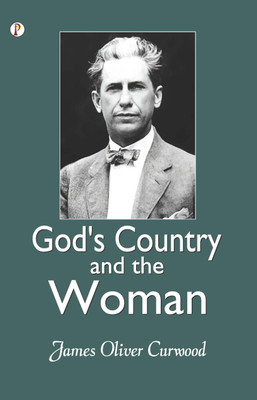 God's Country- And The Woman(English, Paperback, Curwood James Oliver)