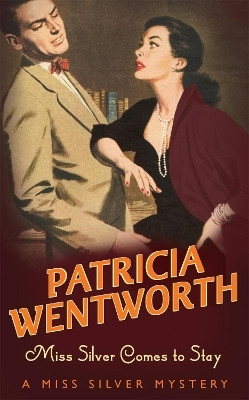 Miss Silver Comes to Stay(English, Paperback, Wentworth Patricia)