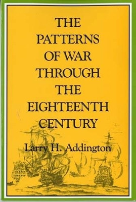 The Patterns of War through the Eighteenth Century(English, Paperback, Addington Larry H.)