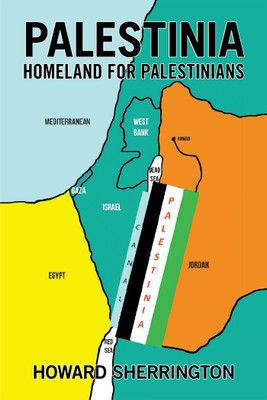 Palestinia Homeland for Palestinians(English, Paperback, Sherrington Howard)