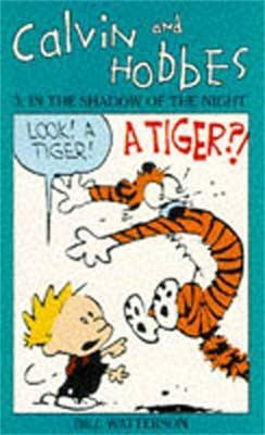 Calvin And Hobbes Volume 3: In the Shadow of the Night(English, Paperback, Watterson Bill)
