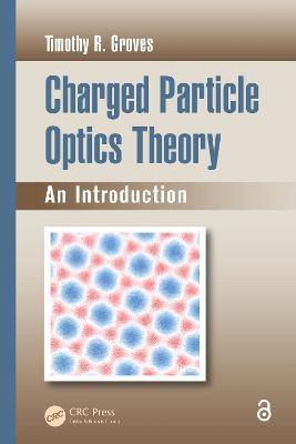 Charged Particle Optics Theory(English, Electronic book text, Groves Timothy R.)