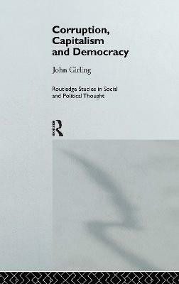 Corruption, Capitalism and Democracy(English, Hardcover, Girling John)