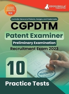 CGPDTM Patent Examiner Exam Book Controller General of Patents, Designs, and Trade Marks  - 10 Practice Tests (1500 Solved Questions) with Free Access to Online Tests(English, Paperback, Edugorilla Prep Experts)