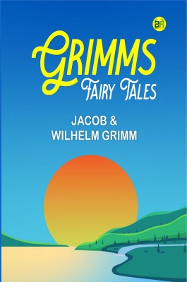 Grimms’ Fairy Tales(Paperback, Jacob, Wilhelm Grimm)