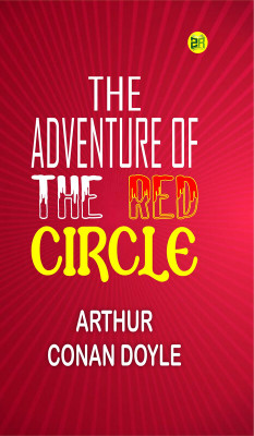 The Adventure of the Red Circle(Paperback, Arthur Conan Doyle)