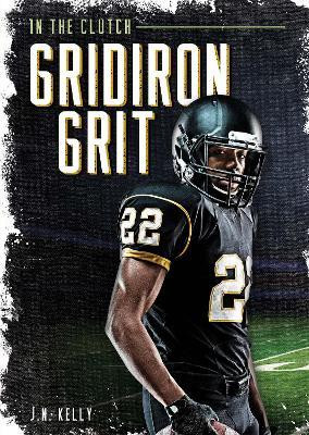 Gridiron Grit(English, Paperback, Kelly J.N.)