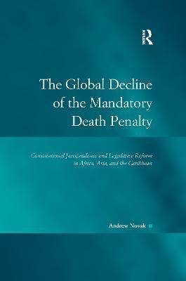 The Global Decline of the Mandatory Death Penalty(English, Paperback, Novak Andrew)