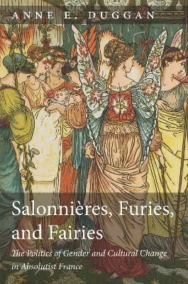 Salonnieres, Furies, and Fairies, Revised Edition(English, Paperback, Duggan Anne E.)