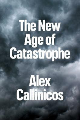 The New Age of Catastrophe(English, Paperback, Callinicos Alex)