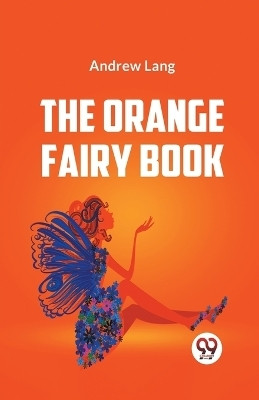 The Orange Fairy Book(English, Paperback, Lang Andrew)