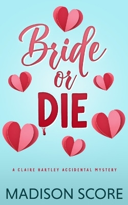 Bride or Die(English, Paperback, Score Madison)
