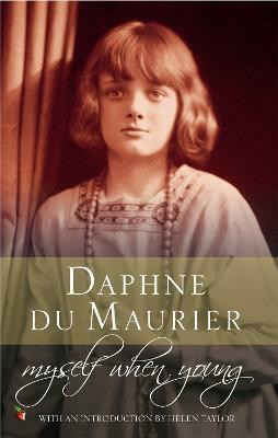Myself When Young(English, Paperback, Du Maurier Daphne)