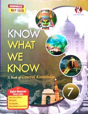 KNOW WHAT WE KNOW A BOOK OF GENERAL KNOWLEDGE-7(Paperback, T)