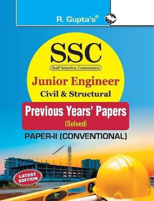 SSC: Junior Engineer Exam Civil & Structural (Paper-II : Conventional) Previous Years' Papers (Solved) (SSC EXAM)(English, Paperback, Board Rph Editorial)