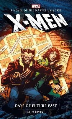 Marvel novels - X-Men: Days of Future Past(English, Paperback, Irvine Alex)