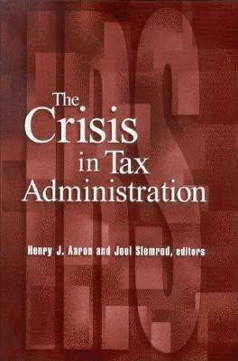 The Crisis in Tax Administration(English, Paperback, unknown)