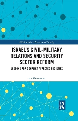 Israel's Civil-Military Relations and Security Sector Reform(English, Electronic book text, Westerman Ian)